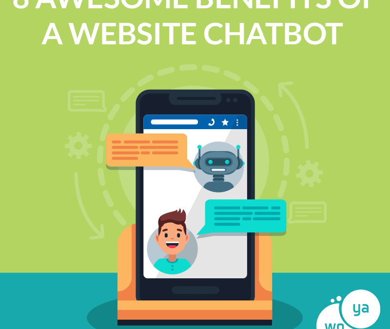 8 Awesome Benefits of a Website Chatbot